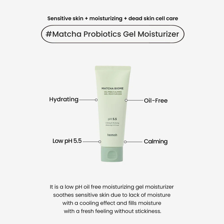 Heimish - matcha  𝐁𝐢𝐨𝐦𝐞 𝐎𝐢𝐥-𝐅𝐫𝐞𝐞 𝐂𝐚𝐥𝐦𝐢𝐧𝐠 𝐆𝐞𝐥 𝐌𝐨𝐢𝐬𝐭𝐮𝐫𝐢𝐳𝐞𝐫 كريم جل مرطب بالماتشا خالي من الزيوت